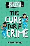A Double Detectives Medical Mystery: The Cure for a Crime cover