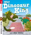 Read with Oxford: Stage 3: The Dinosaur King and Other Stories cover