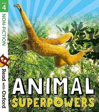 Read with Oxford: Stage 4: Non-fiction: Animal Superpowers cover