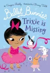 Ballet Bunnies: Trixie is Missing cover