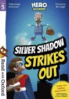Read with Oxford: Stage 5: Hero Academy: Silver Shadow Strikes Out cover