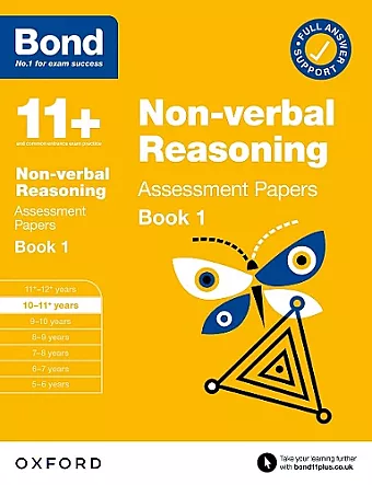 Bond 11+: Bond 11+ Non Verbal Reasoning Assessment Papers 10-11 years Book 1: For 11+ GL assessment and Entrance Exams cover