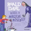 Roald Dahl Words of Magical Mischief cover