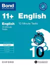 Bond 11+: Bond 11+ 10 Minute Tests English 10-11 years: For 11+ GL assessment and Entrance Exams cover