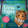 Amazing Animal Tales: Little Tiger cover