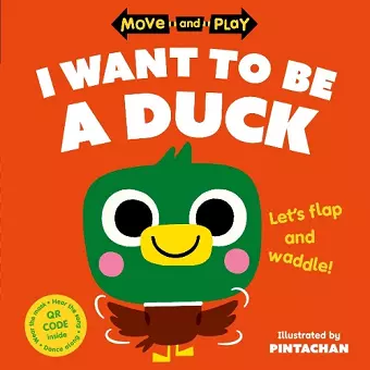 Move and Play: I Want to Be a Duck cover