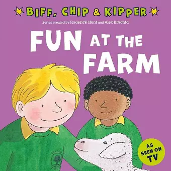 Fun at the Farm (First Experiences with Biff, Chip & Kipper) cover