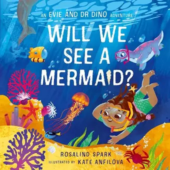 Evie & Dr Dino: Will We See a Mermaid? cover