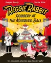 Reggie Rabbit: Robbery at the Masqued Ball cover