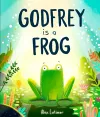 Godfrey is a Frog cover