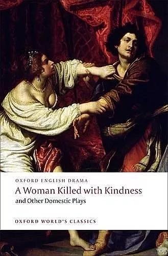 A Woman Killed with Kindness and Other Domestic Plays cover