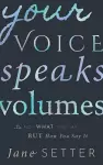 Your Voice Speaks Volumes cover