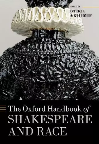 The Oxford Handbook of Shakespeare and Race cover