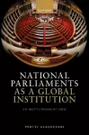 National Parliaments as a Global Institution cover