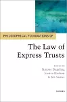 Philosophical Foundations of the Law of Express Trusts cover