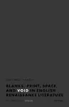 Blanks, Print, Space, and Void in English Renaissance Literature cover