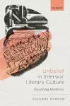 Unbelief in Interwar Literary Culture cover