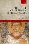 The Cult of Stephen in Jerusalem cover