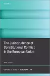 The Jurisprudence of Constitutional Conflict in the European Union cover