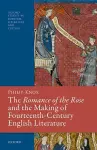 The Romance of the Rose and the Making of Fourteenth-Century English Literature cover