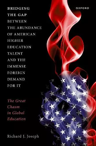 Bridging the Gap between the Abundance of American Higher Education Talent and the Immense Foreign Demand for It cover