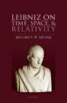 Leibniz on Time, Space, and Relativity cover