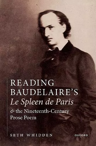 Reading Baudelaire's Le Spleen de Paris and the Nineteenth-Century Prose Poem cover