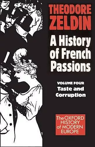 A History of French Passions: Volume 4: Taste and Corruuption cover