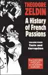 A History of French Passions: Volume 4: Taste and Corruuption cover