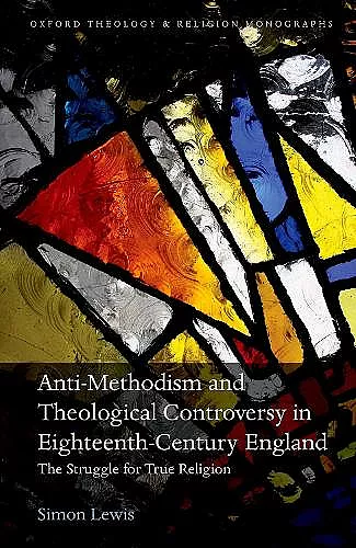 Anti-Methodism and Theological Controversy in Eighteenth-Century England cover