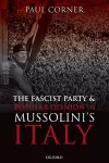 The Fascist Party and Popular Opinion in Mussolini's Italy cover