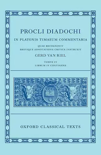 Proclus: Commentary on Timaeus, Book 4 (Procli Diadochi, In Platonis Timaeum Commentaria Librum Primum) cover