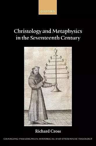 Christology and Metaphysics in the Seventeenth Century cover