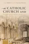 The Catholic Church and European State Formation, AD 1000-1500 cover