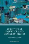 Structural Injustice and Workers' Rights cover