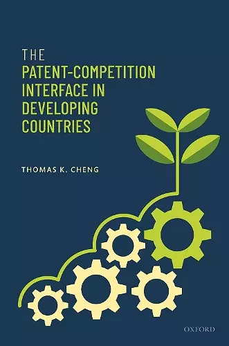 The Patent-Competition Interface in Developing Countries cover