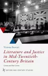 Literature and Justice in Mid-Twentieth-Century Britain cover