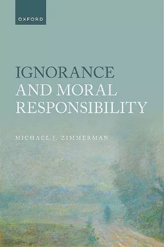 Ignorance and Moral Responsibility cover