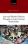 Law and Muslim Political Thought in Late Colonial North India cover