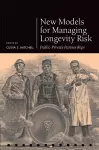 New Models for Managing Longevity Risk cover