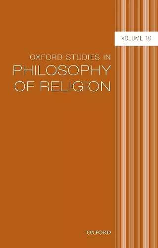 Oxford Studies in Philosophy of Religion Volume 10 cover