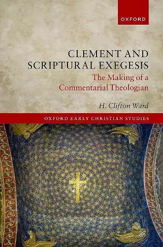 Clement and Scriptural Exegesis cover