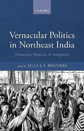 Vernacular Politics in Northeast India cover