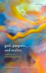 God, Purpose, and Reality cover