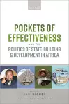 Pockets of Effectiveness and the Politics of State-building and Development in Africa cover