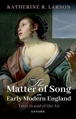 The Matter of Song in Early Modern England cover