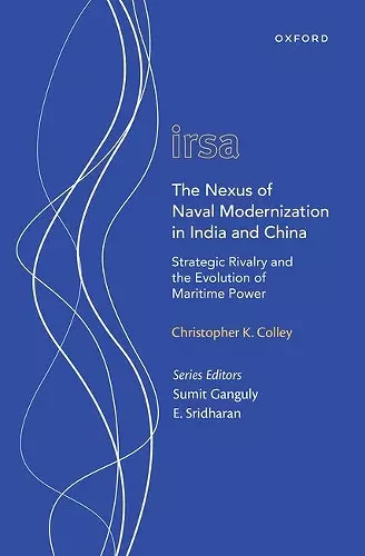 The Nexus of Naval Modernization in India and China cover