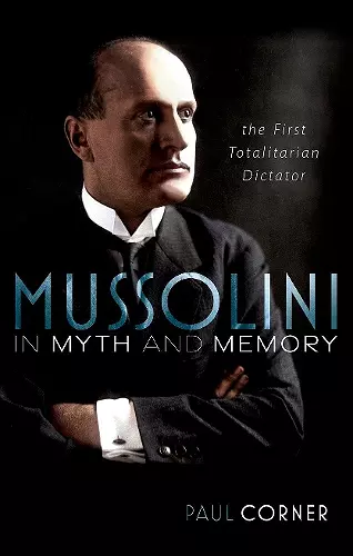 Mussolini in Myth and Memory cover