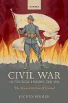 Civil War in Central Europe, 1918-1921 cover