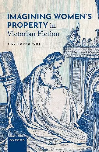 Imagining Women's Property in Victorian Fiction cover